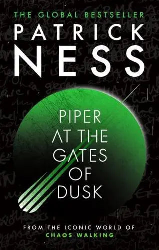 Piper at the Gates of Dusk by Patrick Ness [HARDBACK]