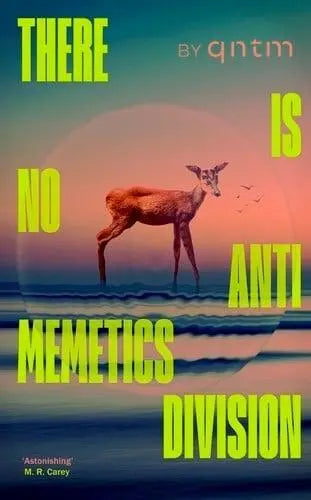 There Is No Antimemetics Division by Qntm