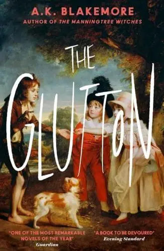 The Glutton by A. K. Blakemore