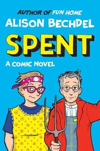 Spent by Alison Bechdel Comic Novel Hardback