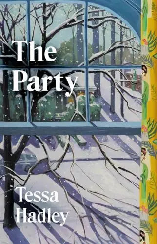 The Party by Tessa Hadley Hardback