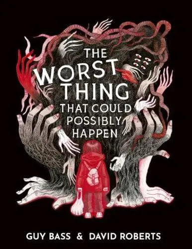 The Worst Thing That Could Possibly Happen by Guy Bass & David Roberts [HARDBACK]