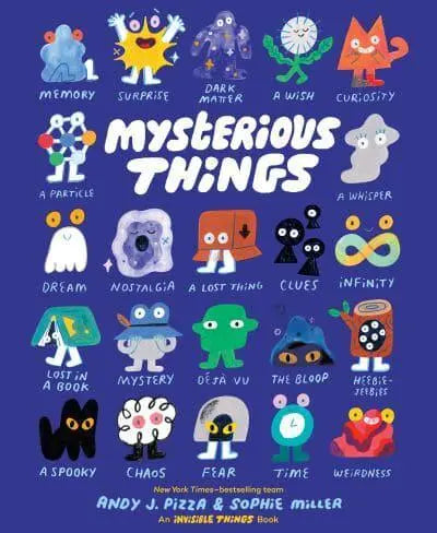 Mysterious Things - Invisible Things, by Andy J. Pizza, Sophie Miller [HARDBACK]