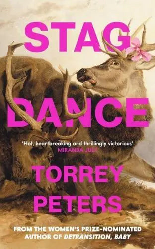 Stag Dance by Torrey Peters Hardback