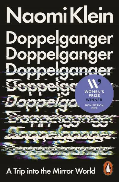 Doppelganger: A Trip into the Mirror World Naomi Klein (hardback)