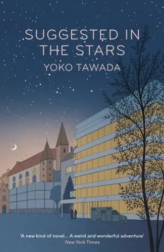Suggested in the Stars - Yoko Tawada (author), Margaret Mitsutani (translator)