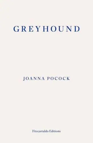 Greyhound by Joanna Pocock