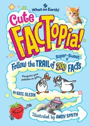 Cute FACTopia! by Kate Olesin Illus. Andy Smith [HARDBACK]