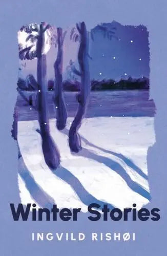 Winter Stories by Ingvild Rishøi