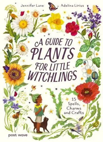 A Guide to Plants for Little Witchlings by Jennifer Lane & Adelina Lirus [HARDBACK]