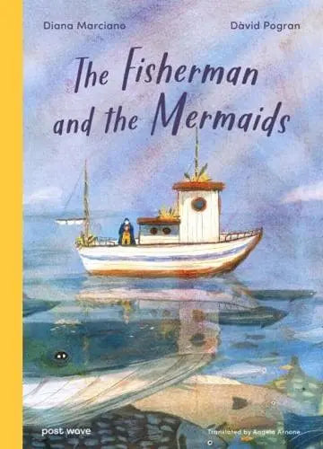 The Fisherman and the Mermaids by Diana Marciano Illus. Dávid Pogran [HARDBACK]