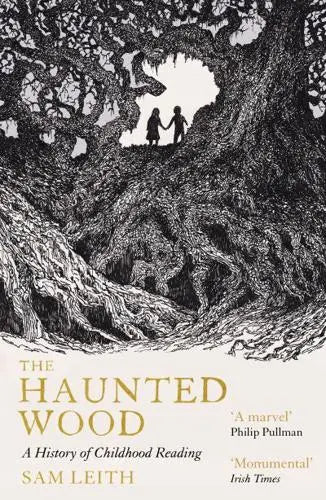 The Haunted Wood by Sam Leith