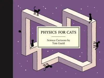 Physics for Cats by Tom Gauld [Hardback]