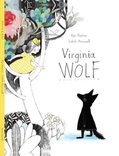 Virginia Wolf - Kyo Maclear (author), Isabelle Arsenault (artist) [Hardback]