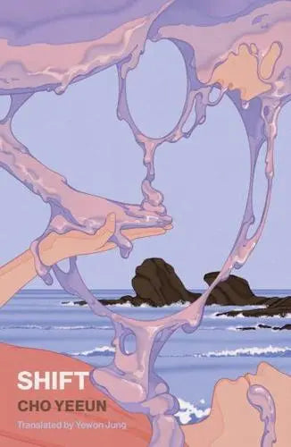 Shift by Cho Yeeun (author), Yewon Jung (translator)