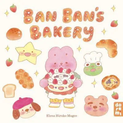 Ban Ban's Bakery by Elena Hiroko Magee [HARDBACK]