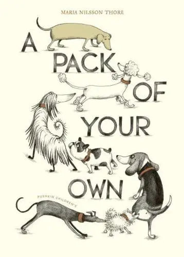 A Pack of Your Own- Maria Nilsson Thore (author), A. A. Prime (translator) [HARDBACK]