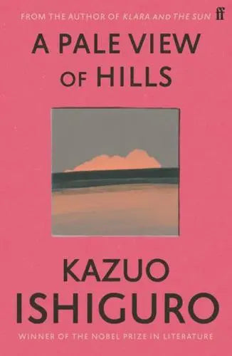 A pale view of hills- Kazuo Ishiguro