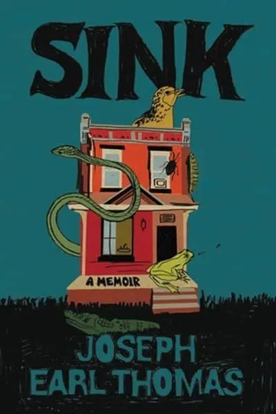 Sink, A Memoir by Joseph Earl Thomas