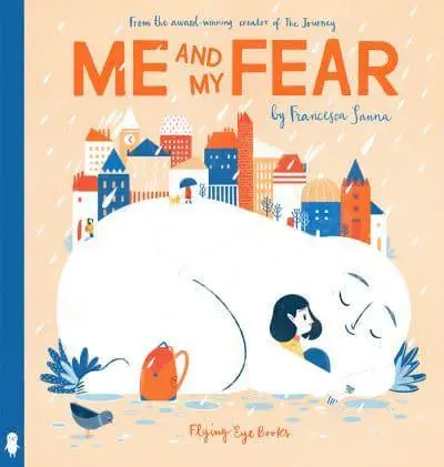 Me and My Fear by Francesca Sanna