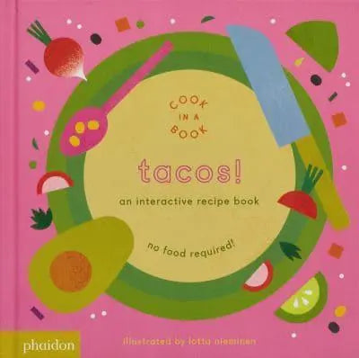 Tacos! Cook in a Book- Lotta Nieminen [HARDBACK]