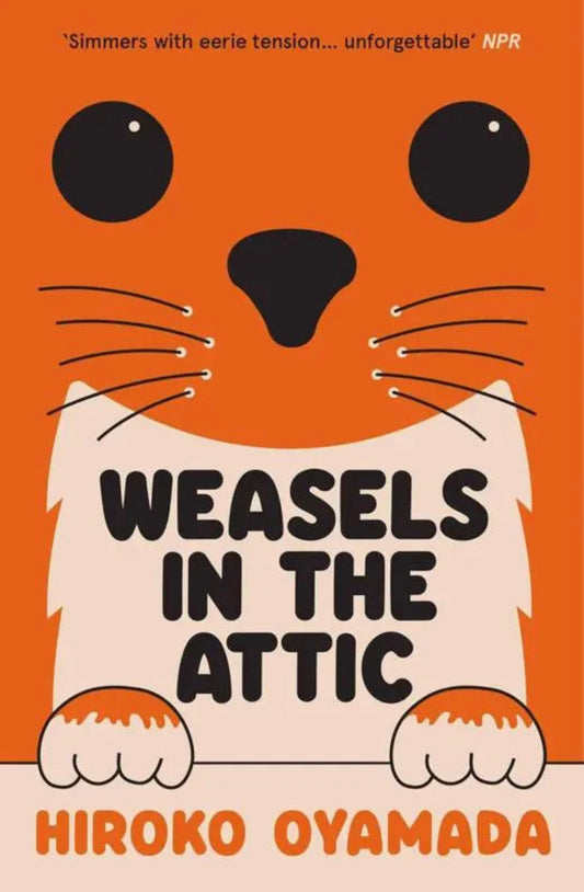 Weasels in the Attic by Hiroko Oyamada (author), David Boyd (translator)