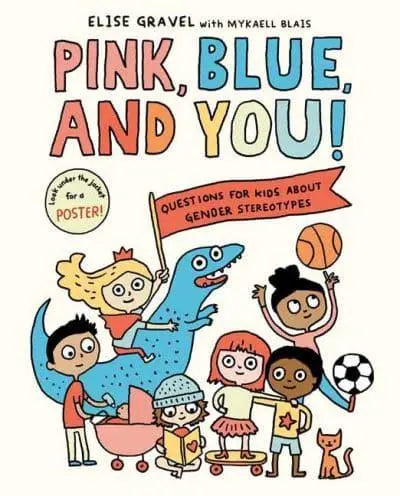 Pink, Blue, and You- Elise Gravel [HARDBACK]