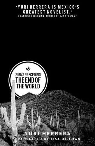 Signs Preceding the End of the World- Yuri Herrera