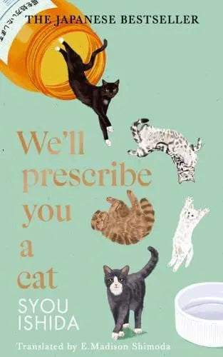 We'll Prescribe You a Cat- Syou Ishida [HARDBACK]