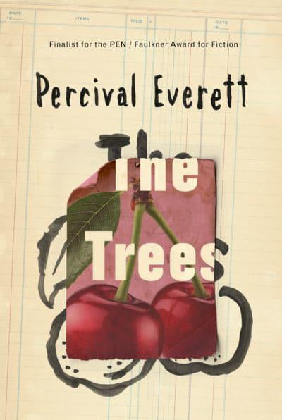The Trees: A Novel by Percival Everett