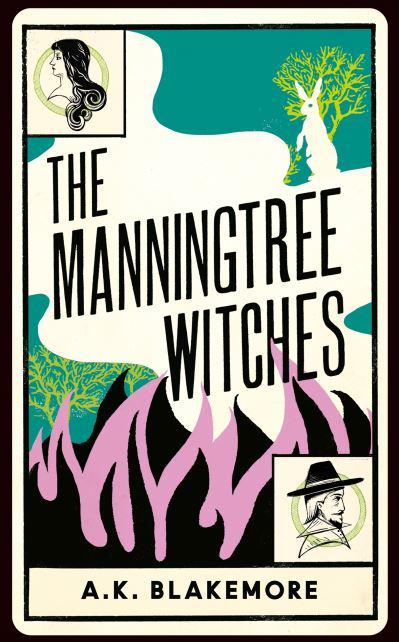 The Manningtree Witches by A. K. Blakemore